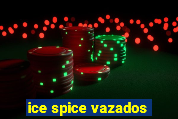 ice spice vazados